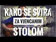 Embedded thumbnail for Kako se svira Za vjencanim stolom - Video lekcija 