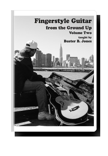 Buster B. Jones - Fingerstyle_Guitar_from_the_Ground_Up_-_Volume_2