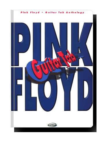 Pink Floyd - Guitar Anthology - Guitar Tablature Book